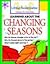 Learning About the Changing Seasons by Heidi Gold-Dworkin Learning About the Changing Seasons by Heidi Gold-Dworkin