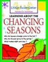 Learning About the Changing Seasons Learning About the Changing Seasons