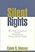 Silent Rights by Calvin R. Massey