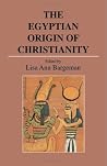 The Egyptian Origin of Christianity