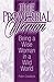 Proverbial Woman, The Being A Wise Woman in a Wild World by Robin Chaddock