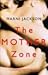 The Mother Zone by Marni Jackson
