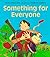 Something for Everyone by Susan Whitcher