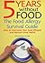 5 Years Without Food: The Food Allergy Survival Guide : How to Overcome Your Food Allergies and Recover Good Health