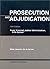 Prosecution and Adjudicatio...