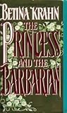 The Princess and the Barbarian by Betina Krahn