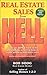 Real Estate Sales from Hell: What You Don't Want To Do When Buying or Selling Homes, Repos, Probates and Short-sales