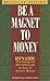 Be a Magnet to Money by Bob Proctor