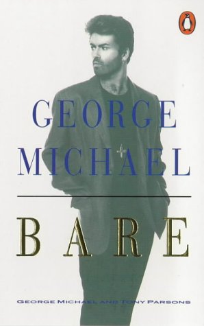 Bare: George Michael, His Own Story (Paperback)
