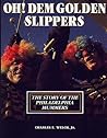 Oh! Dem Golden Slippers: The Story of the Philadelphia Mummers