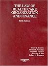 Law of Health Care Organization and Finance (American Casebook Series) Law of Health Care Organization and Finance (American Casebook Series)