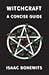 Witchcraft: A Concise Guide, or: Which Witch Is Which?