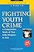 Fighting Youth Crime: A Comparative Study of Two Little Dragons in Asia