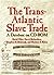 The Transatlantic Slave Tra...