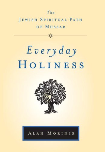 Everyday Holiness: The Jewish Spiritual Path of Mussar (Hardcover)