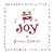 Joy: 64 Happy, Fun, Little, Inspirational, Sharable Thoughts from the Heart