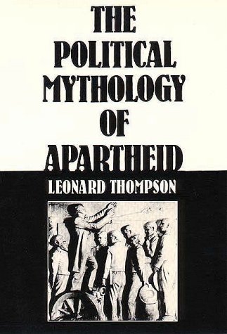 The Political Mythology of Apartheid (Paperback)