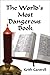The World's Most Dangerous Book