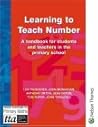 Learning to Teach Number: A Handbook for Students and Teachers in the Primary School (The Stanley Thrones Teaching Primary Maths Series)