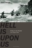 Hell Is Upon Us: D-Day in the Pacific--Saipan to Guam, June-August 1944 (Hardcover)