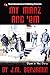 My Manz and 'Em by J.M. Benjamin