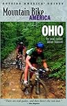 Mountain Bike America Ohio: An Atlas of Ohio's Greatest Off-Road Bicycle Rides (Outside America Guides) Mountain Bike America Ohio: An Atlas of Ohio's Greatest Off-Road Bicycle Rides (Outside America Guides)