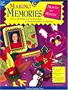 Making Memories Month by Month: Poems, Art Projects & Activity Ideas for Creating Student Scrapbooks : Grades Prek-1 Making Memories Month by Month: Poems, Art Projects & Activity Ideas for Creating Student Scrapbooks : Grades Prek-1