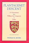 Plantagenet Descent: Thirty One Generations from William the Conqueror to Today
