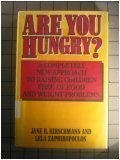 Are You Hungry?: A Completely New Approach to Raising Children Free of Food and Weight Problems (Hardcover)