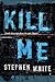Kill Me