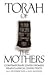 Torah of the Mothers by Ora Wiskind Elper