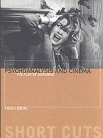 Psychoanalysis and Cinema: The Play of Shadows (Paperback)