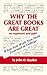 Why the Great Books Are Great