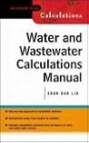Water and Wastewater Calculations Manual Water and Wastewater Calculations Manual