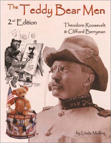 The Teddy Bear Men: Theodore Roosevelt & Clifford Berryman (Paperback)