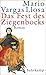 Das Fest des Ziegenbocks by Mario Vargas Llosa Das Fest des Ziegenbocks by Mario Vargas Llosa