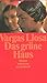Das Grüne Haus by Mario Vargas Llosa