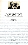 Dark Alchemy: The Films of Jan Švankmajer
