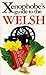 The Xenophobe's Guide to the Welsh (Xenophobe Guides)