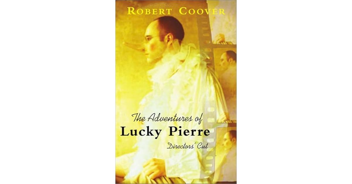 The Adventures of Lucky Pierre by Robert Coover