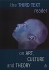 Third Text Reader on Art, Culture and Theory: Art, Culture, and Theory