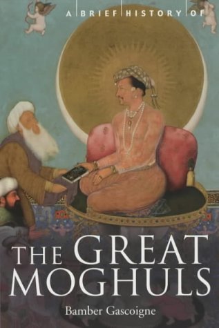 A Brief History of the Great Moghuls (Paperback)