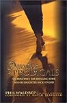 Parenting Prodigals: Six Principles for Bringing Your Son or Daughter Back to God Parenting Prodigals: Six Principles for Bringing Your Son or Daughter Back to God