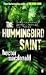 The Hummingbird Saint by Hector Macdonald The Hummingbird Saint by Hector Macdonald