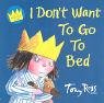 I Don't Want to Go to Bed (Paperback)