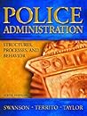 Police Administration: Structures, Processes, and Behavior