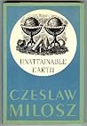 Unattainable Earth by Czesław Miłosz