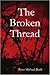 The Broken Thread