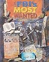 The Fbi's Most Wanted (Crime, Justice and Punishment) The Fbi's Most Wanted (Crime, Justice and Punishment)