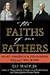 The Faiths of Our Fathers by Alf J. Mapp Jr. The Faiths of Our Fathers by Alf J. Mapp Jr.